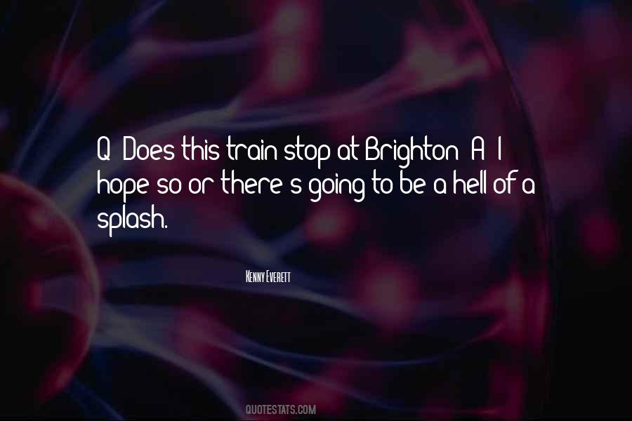 Quotes About Brighton #557415