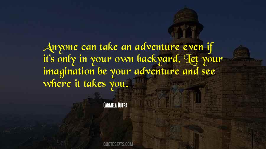 Quotes About Fun And Adventure #1629688