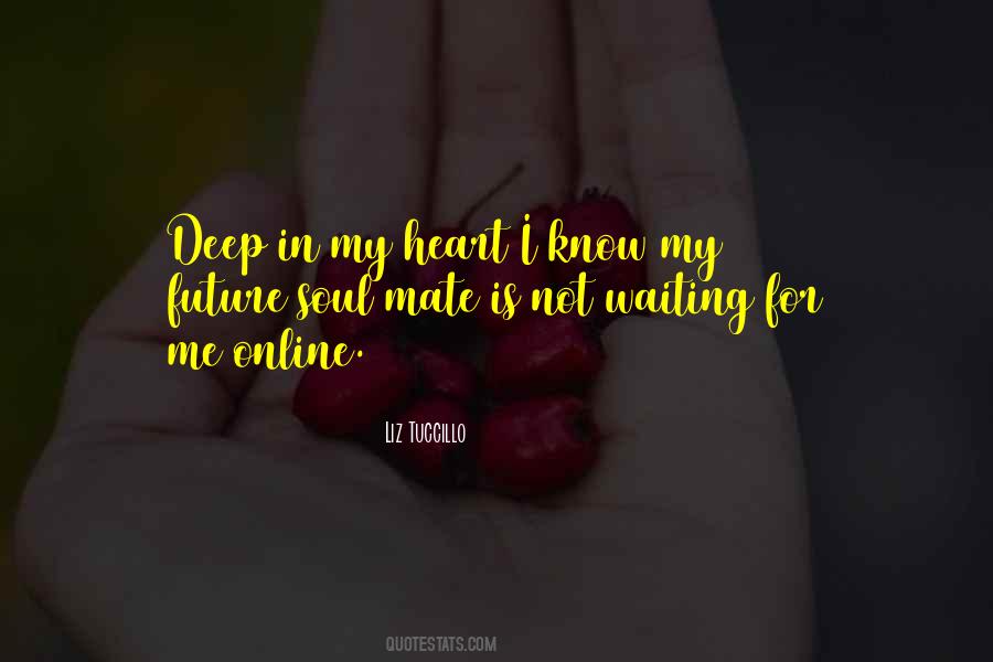 Deep In My Heart Quotes #712268