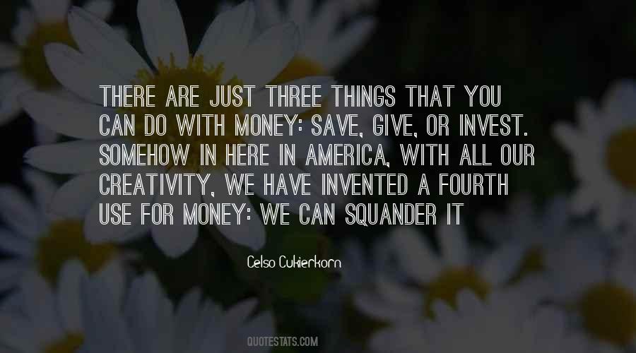 Quotes About Squandering Money #1610884