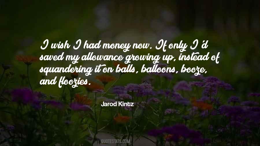 Quotes About Squandering Money #190494