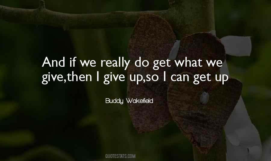 Quotes About I Give Up #645615