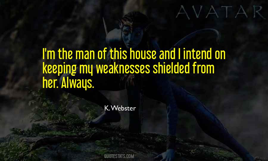 Quotes About Man Of The House #512761