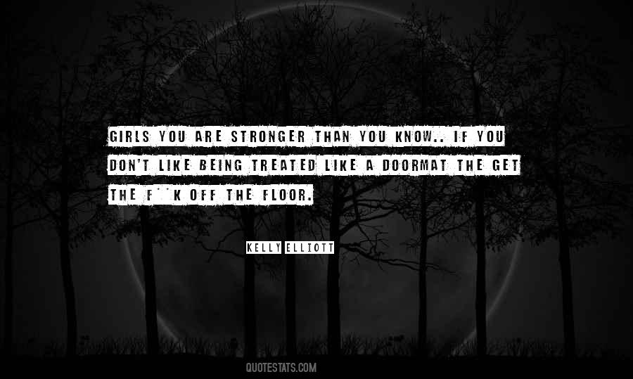 Quotes About Being Treated Like A Doormat #1536301