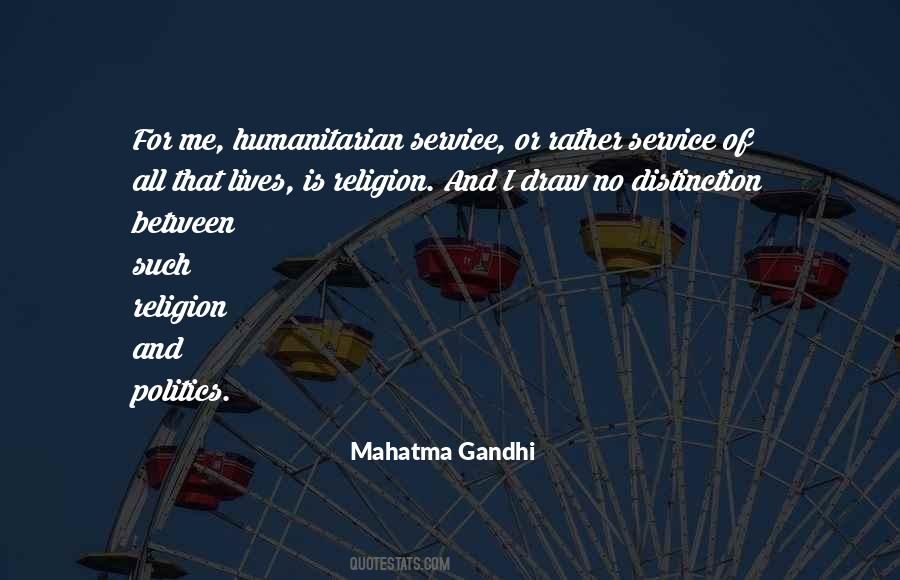 Quotes About Humanitarian Service #1269212