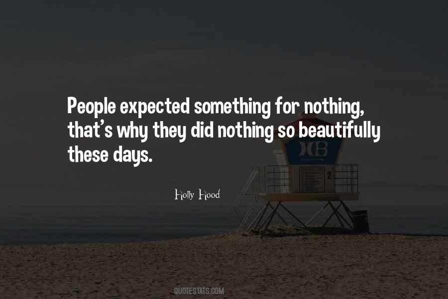 Quotes About Something For Nothing #1488096