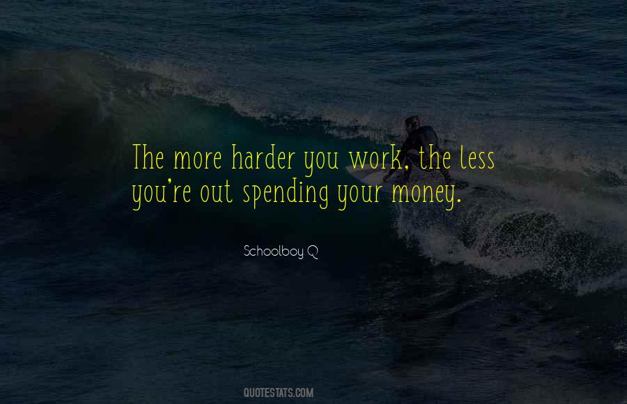 Quotes About Spending Less Money #1575132