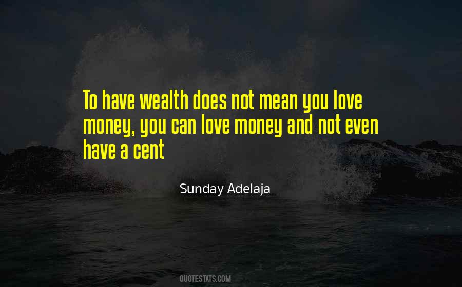 Quotes About Wealth And Love #147049