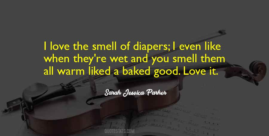 Quotes About The Smell Of Love #1173562