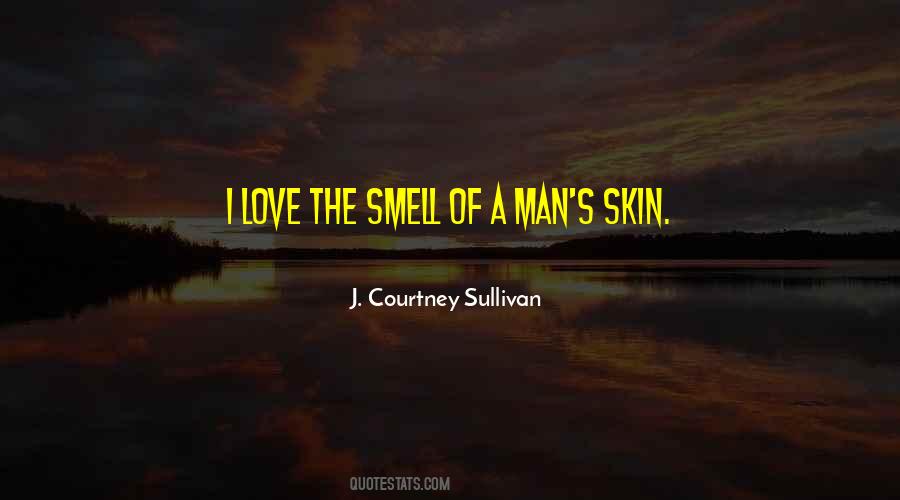 Quotes About The Smell Of Love #994034