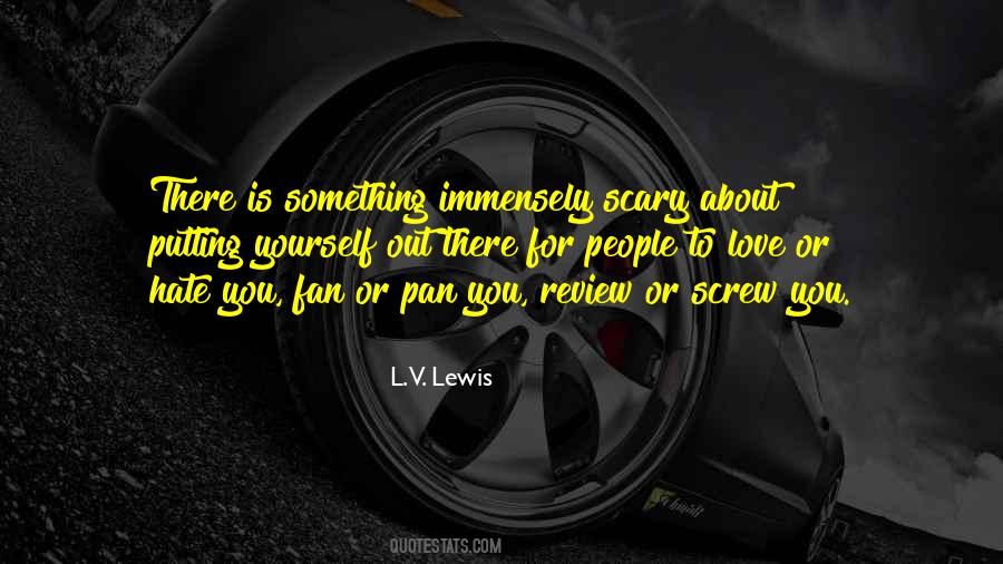 Quotes About Putting Yourself Out There #1007772
