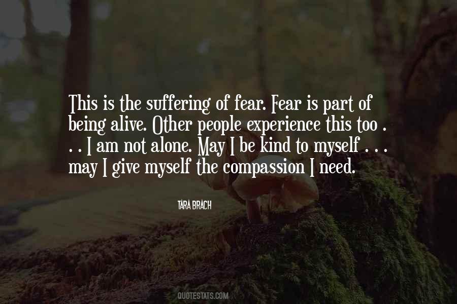 Quotes About Fear Of Being Alone #1055645