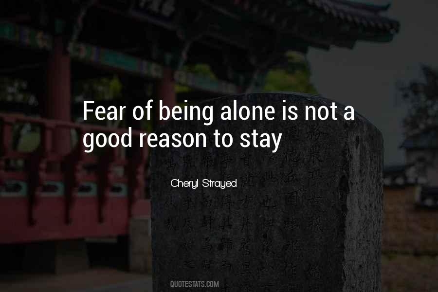 Quotes About Fear Of Being Alone #128005
