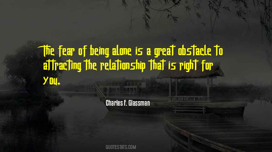 Quotes About Fear Of Being Alone #1739858