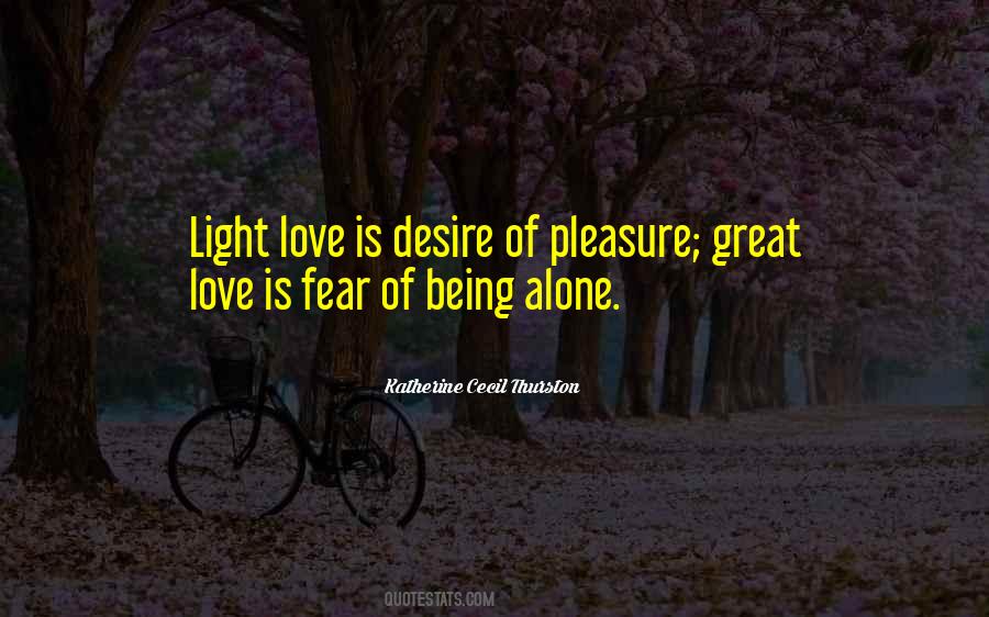 Quotes About Fear Of Being Alone #607534