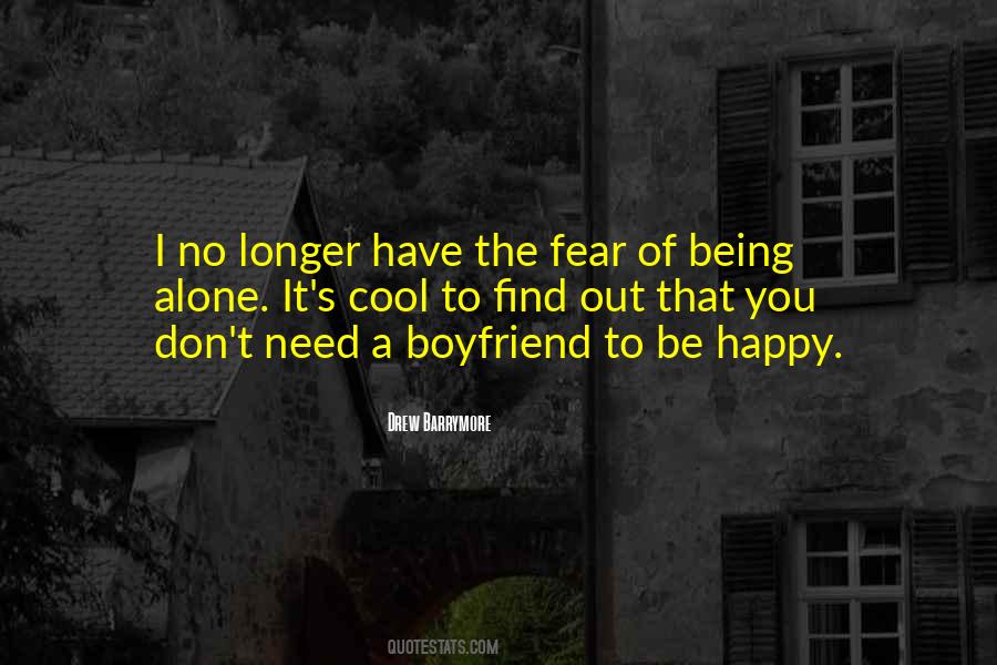 Quotes About Fear Of Being Alone #803138