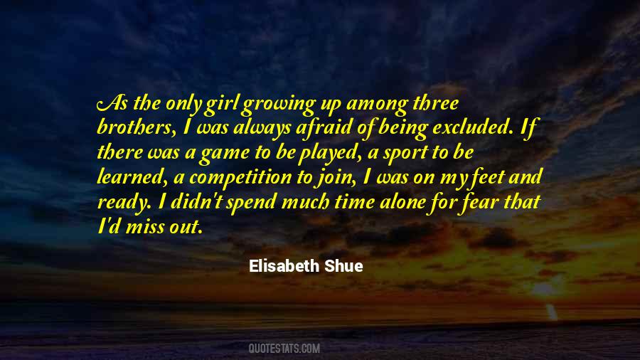 Quotes About Fear Of Being Alone #834528