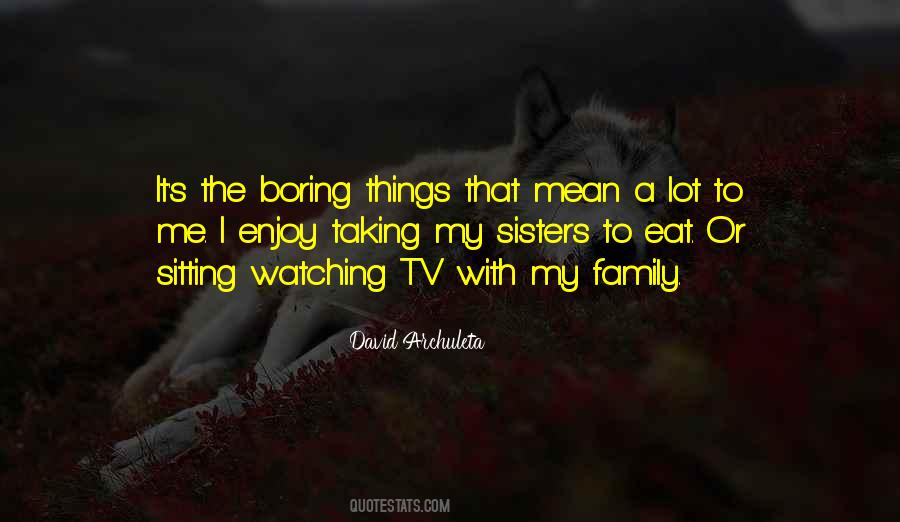Enjoy Family Quotes #1069221