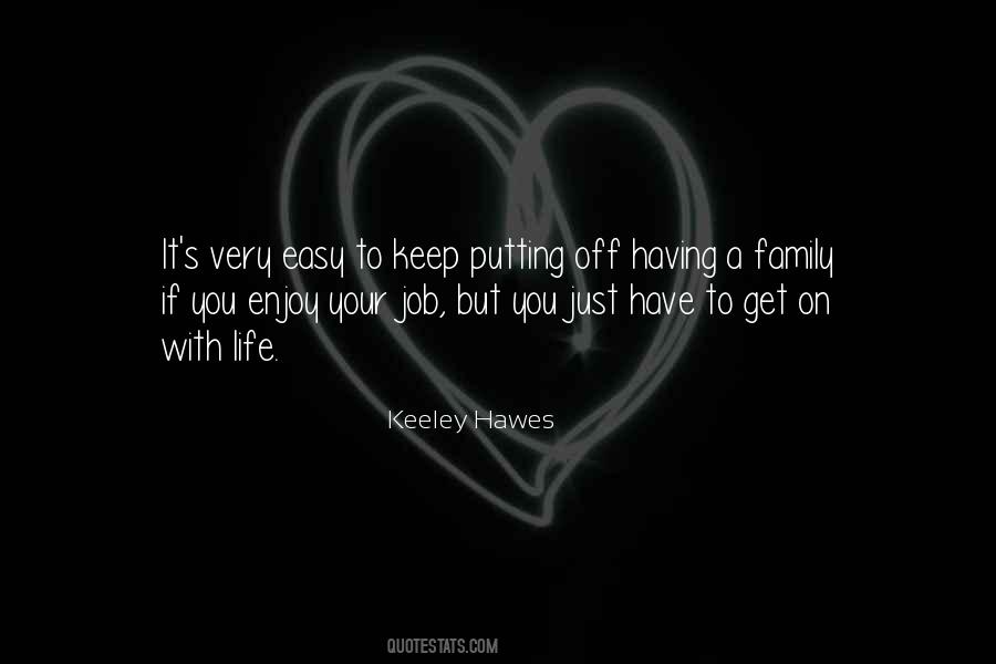 Enjoy Family Quotes #1161492