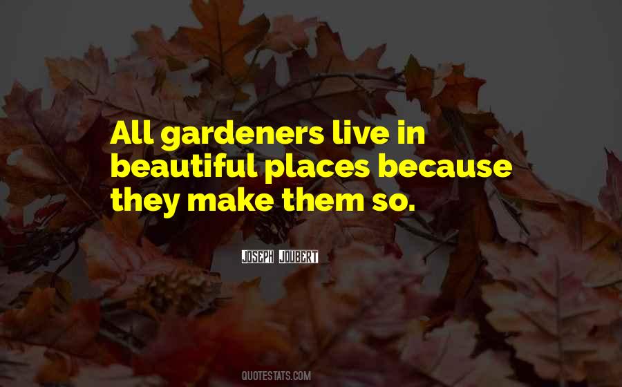 Quotes About Gardeners #303081