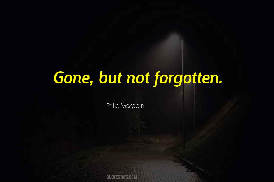 Not Forgotten Quotes #1083275