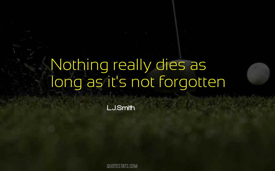 Not Forgotten Quotes #1321873