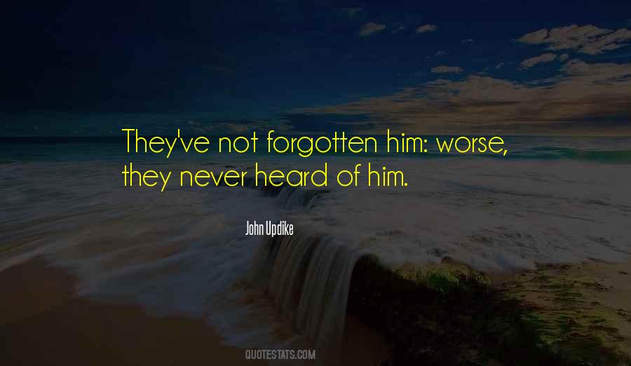 Not Forgotten Quotes #1665551