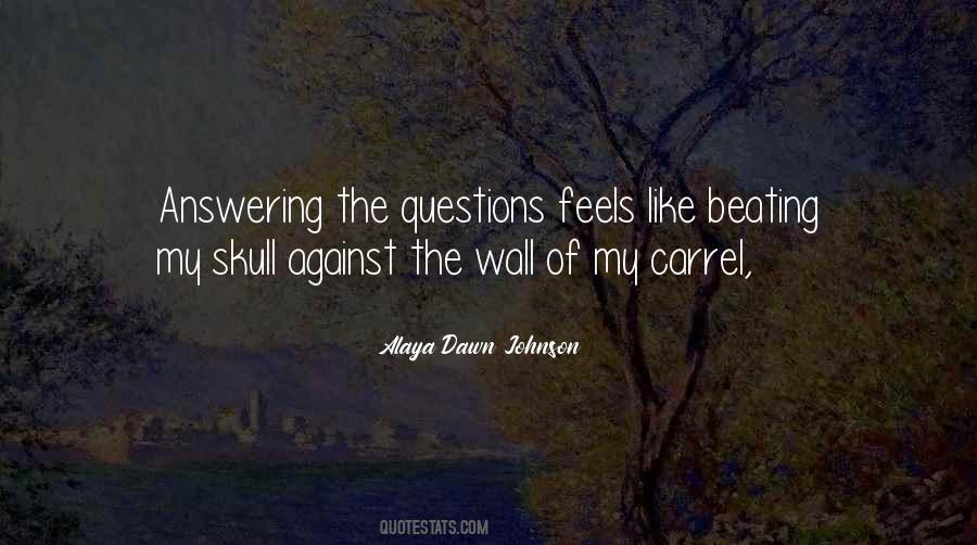 Quotes About Answering Questions #637077