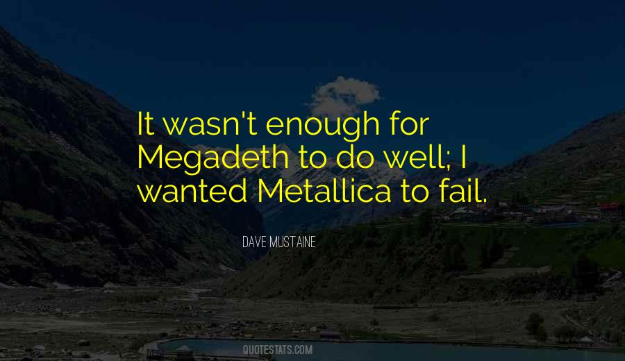 Quotes About Megadeth #1541103