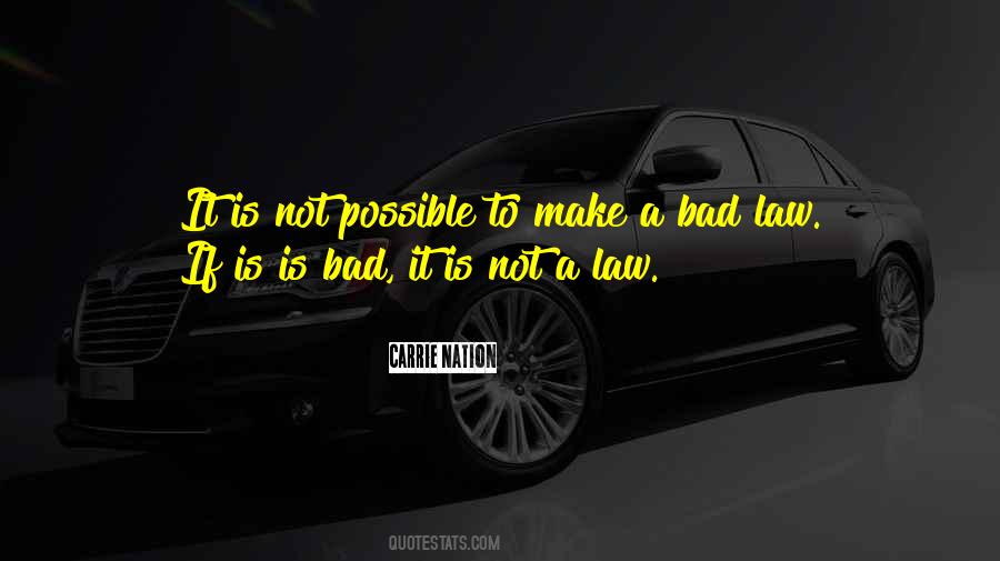 Bad Laws Quotes #1866802