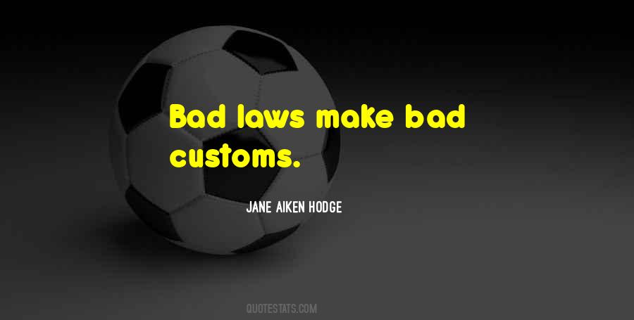 Bad Laws Quotes #985920