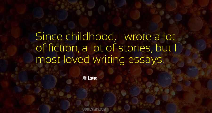 Quotes About Writing Essays #1403726