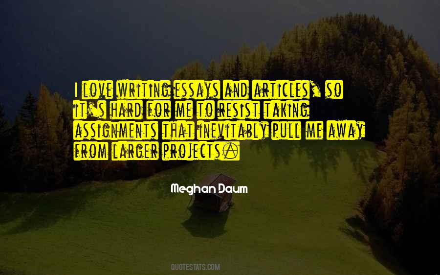 Quotes About Writing Essays #1471960