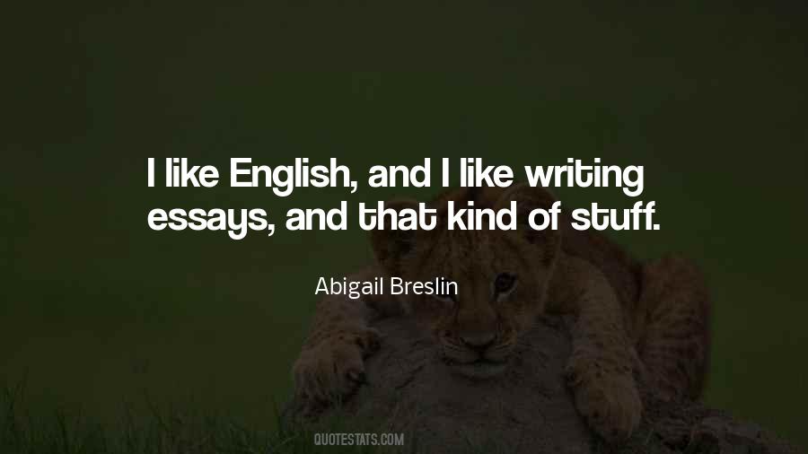 Quotes About Writing Essays #675853