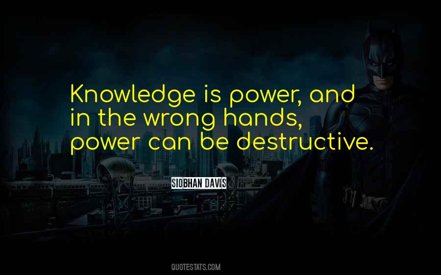 Quotes About Destructive Power #1030755