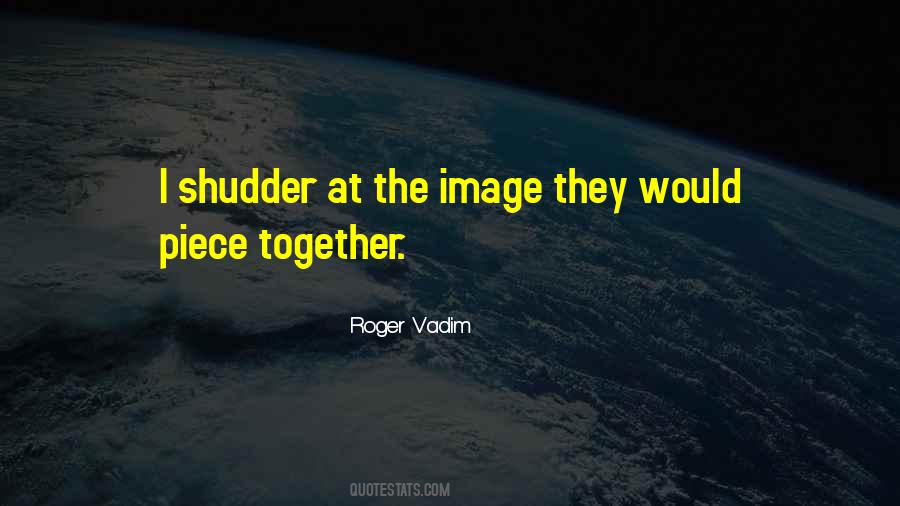 Piece Together Quotes #1069047