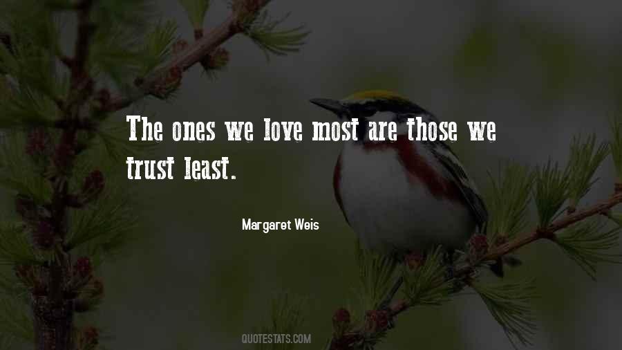 Ones We Love Quotes #873440