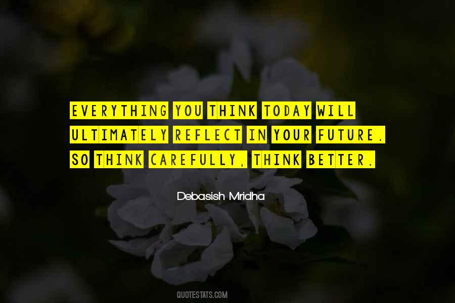 Think Better Quotes #1501425