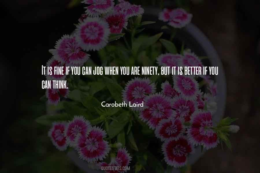Think Better Quotes #21236