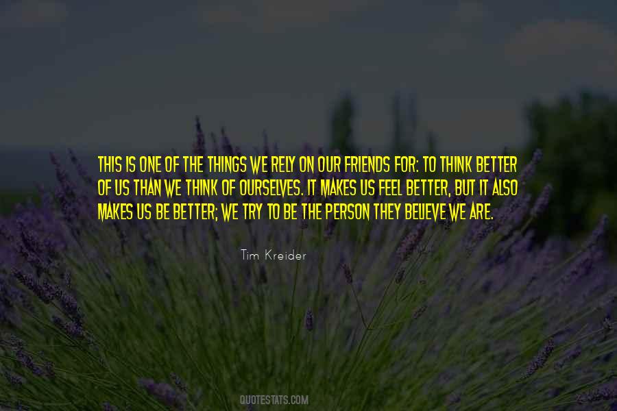 Think Better Quotes #653515