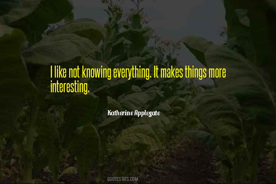 Quotes About Not Knowing Things #365108