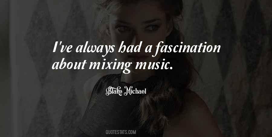 Quotes About Mixing #1238843
