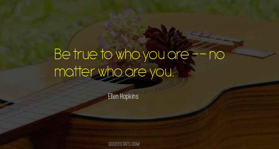 Quotes About Who You Are #1695531