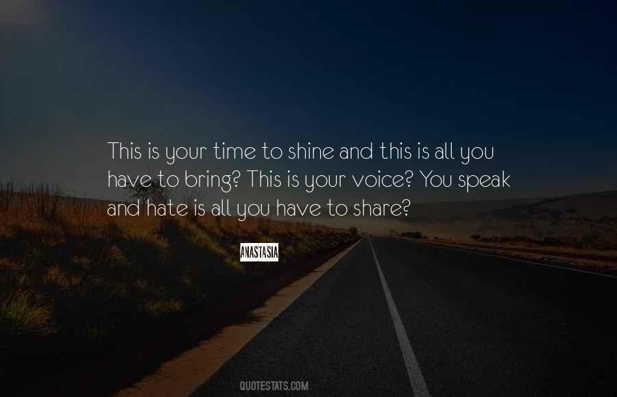 Quotes About Your Time To Shine #1776809