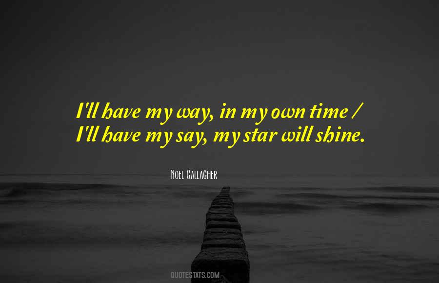 Quotes About Your Time To Shine #599544