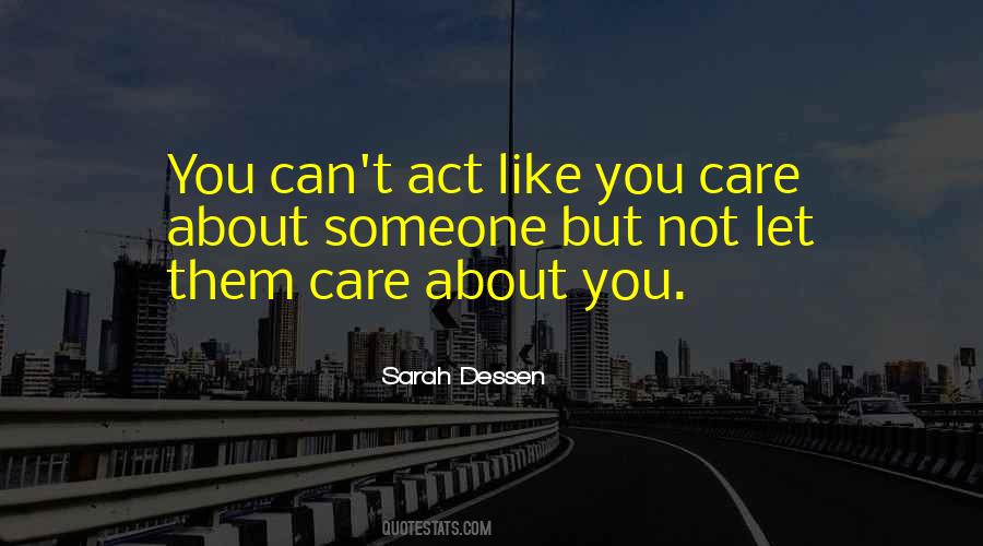 Quotes About Someone You Care About #744536
