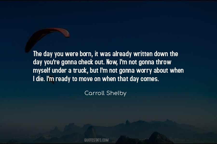 Quotes About The Day You Were Born #1246129