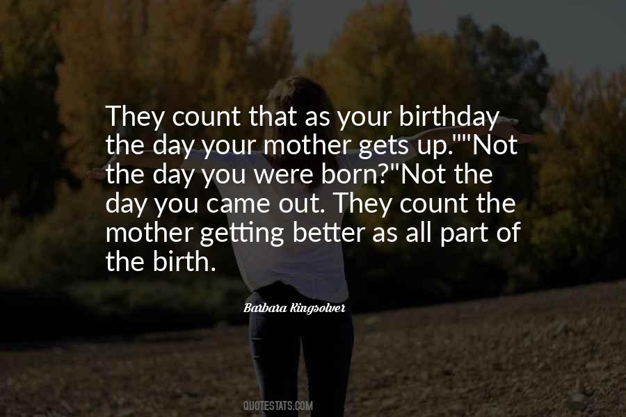 Quotes About The Day You Were Born #1370599