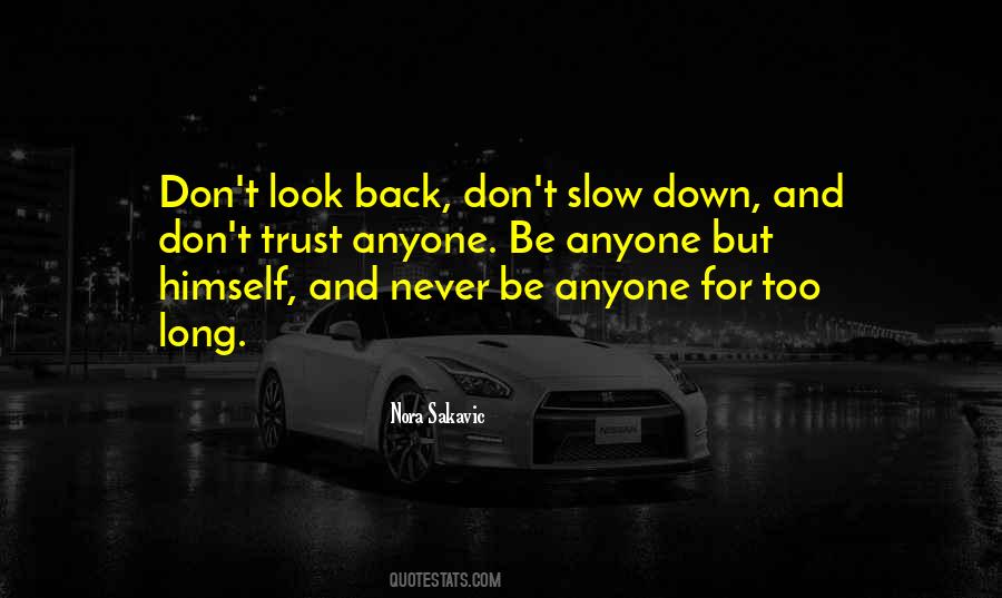 Quotes About Slow Down #130871