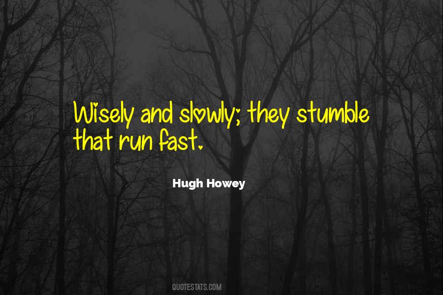 Quotes About Slow Down #244017